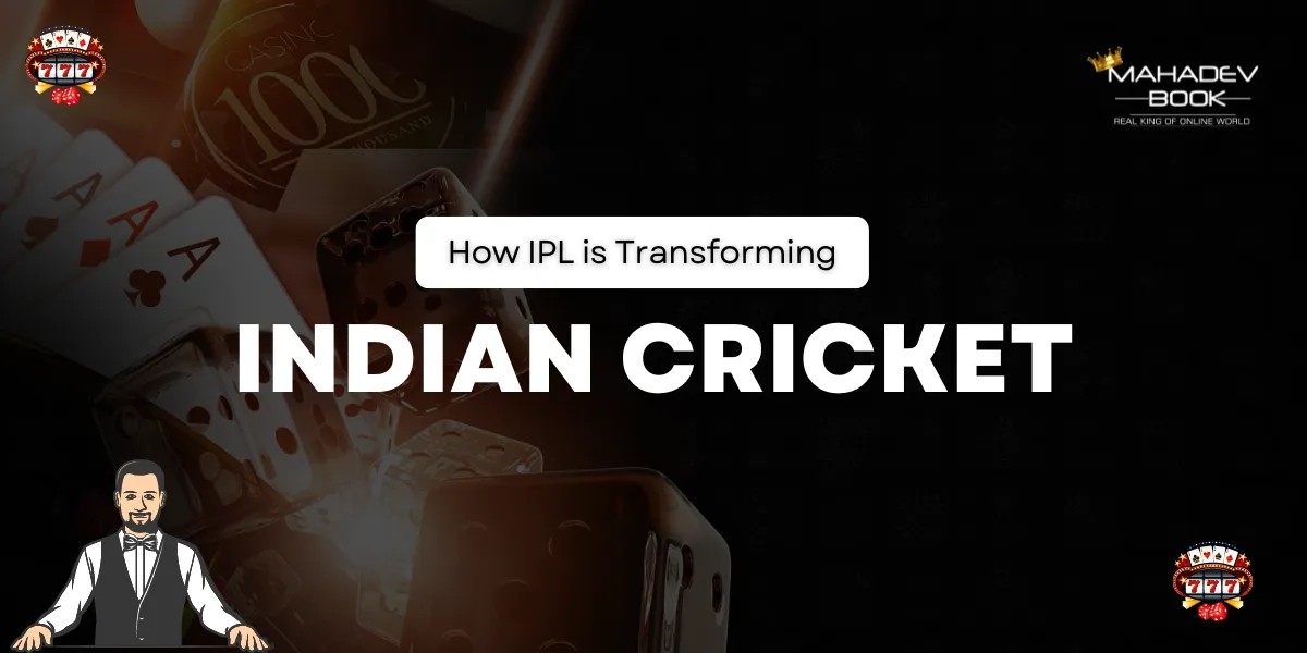 how ipl is transforming indian cricket