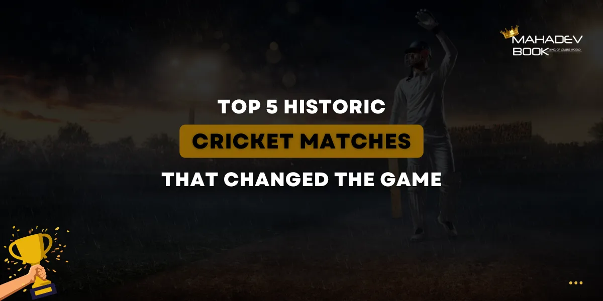 top 5 historic cricket matches