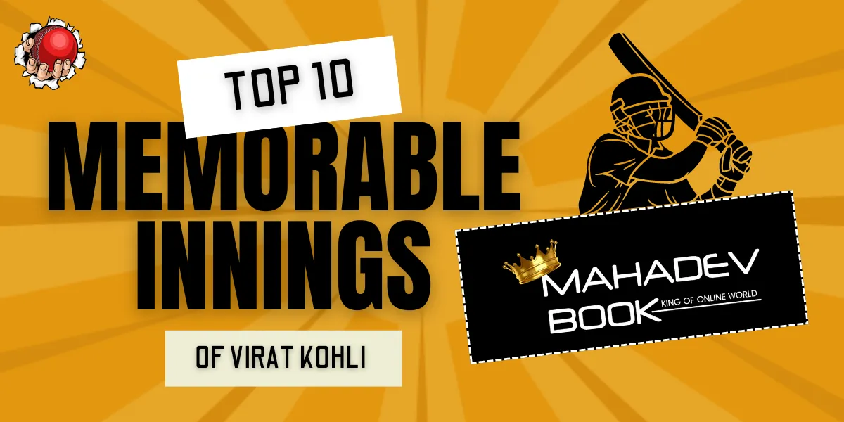 top 10 memorable innings of virat kohli